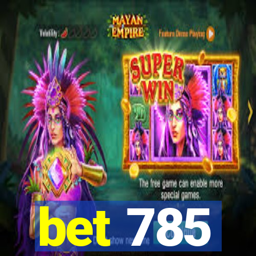 bet 785